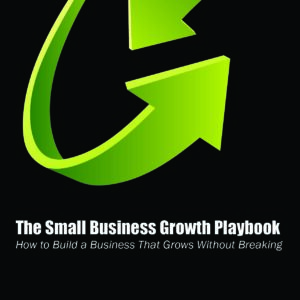 The Small Business Growth Playbook